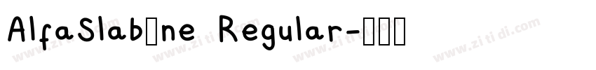AlfaSlab0ne  Regular字体转换